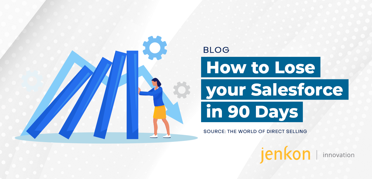 Comment perdre votre force de vente en 90 jours